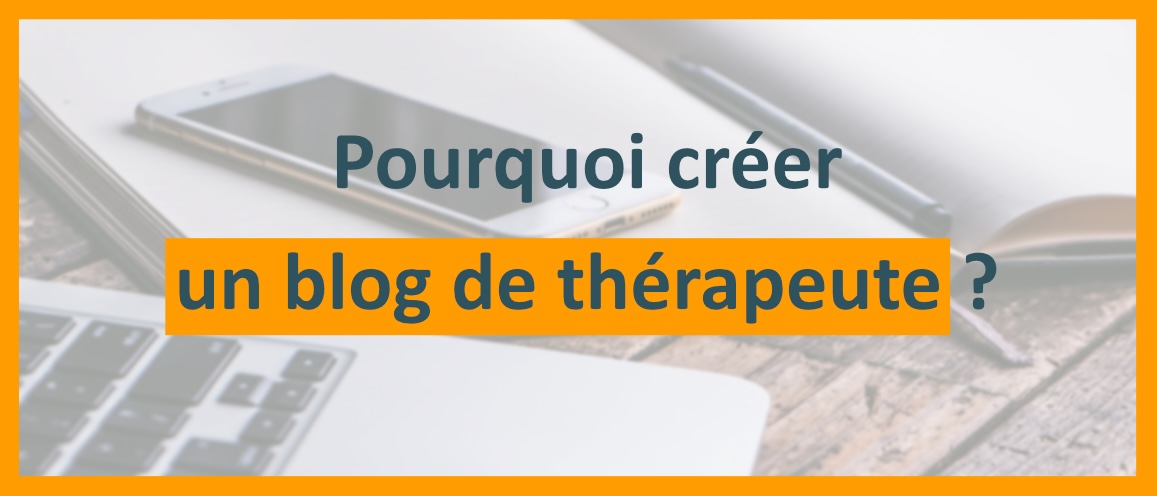 You are currently viewing Visibilité, crédibilité, clients : pourquoi un blog de thérapeute est un choix gagnant, encore en 2025